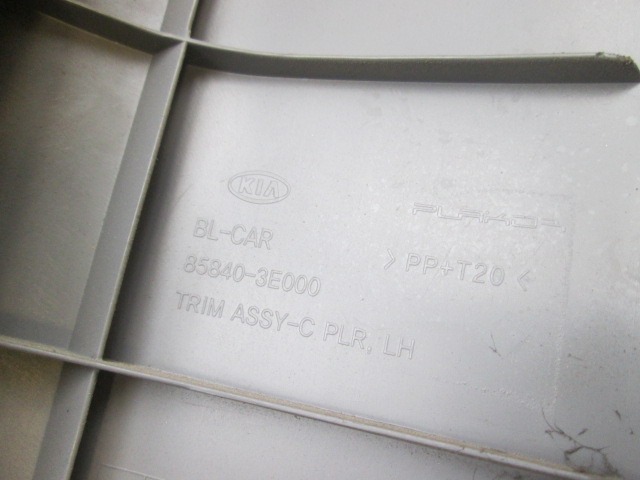 TRIM PANEL A- / B- / C-COLUMN OEM N. 85840-3E000 ORIGINAL PART ESED KIA SORENTO (2002 - 2009) DIESEL 25  YEAR OF CONSTRUCTION 2004